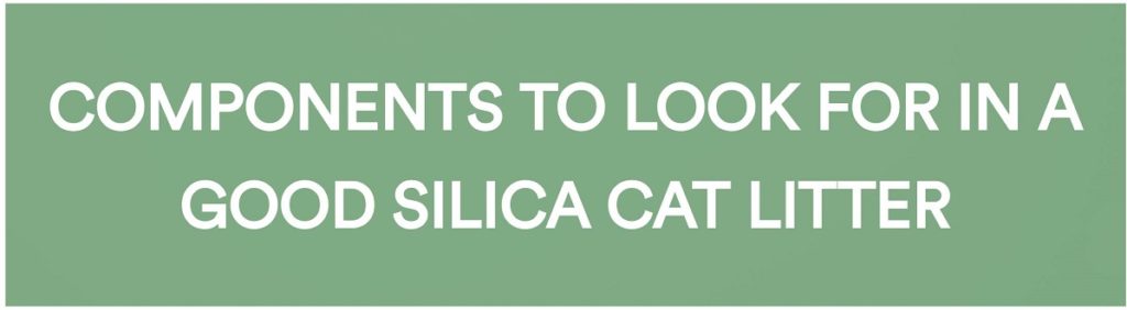 Components to Look For In A Good Silica Cat Litter